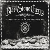 Black Stone Cherry : Between the Devil and the Deep Blue Sea